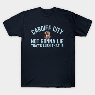 Cardiff City, That's Lush that is T-Shirt